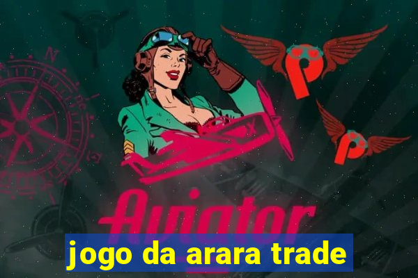 jogo da arara trade